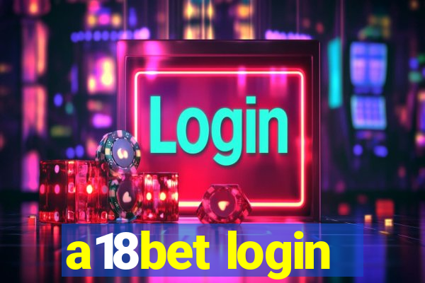 a18bet login